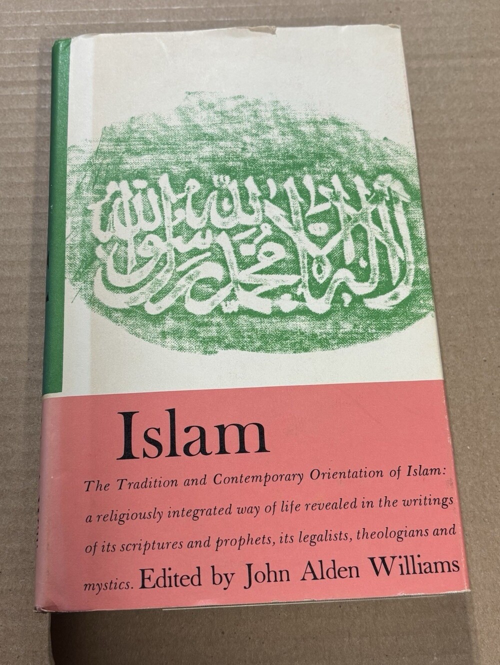 Islam by John Alden Williams 1962 Hardcover Great Religions of Modern Man HCDJ